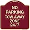 Signmission No Parking Tow Away Zone 247 Heavy-Gauge Aluminum Architectural Sign, 18" x 18", BU-1818-23792 A-DES-BU-1818-23792 - alternate 1